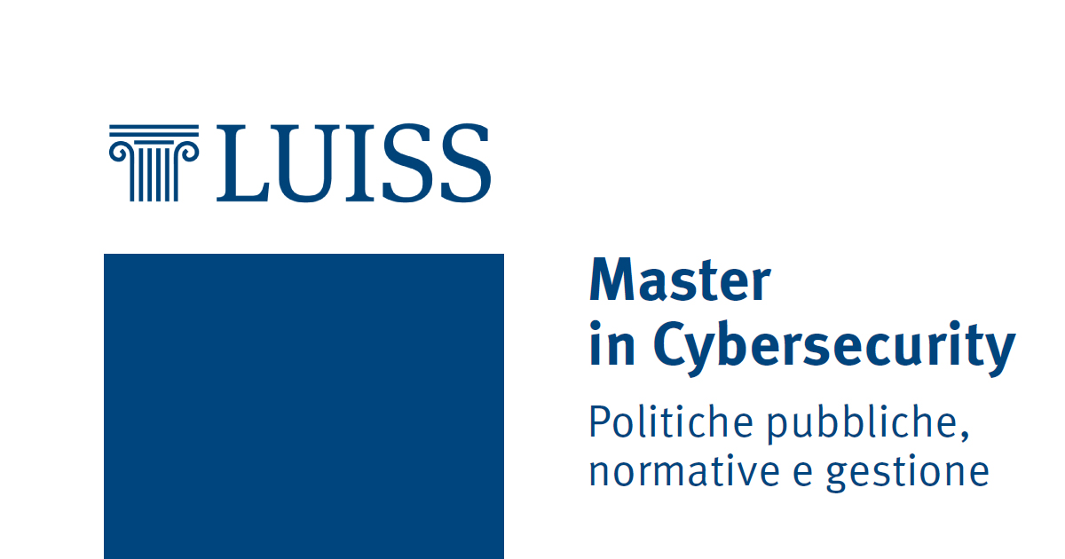 LUISS Master in Cybersecurity Politiche pubbliche, normative e