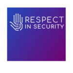 Respect in Security: più rispetto e responsabilità nel settore della cyber security