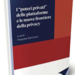 I “poteri privati” delle piattaforme e le nuove frontiere della privacy - a cura di Pasquale Stanzione