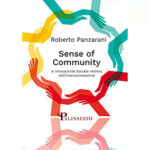 Sense of Community e Innovazione Sociale nell’era dell’interconnessione - un libro di Roberto Panzarani